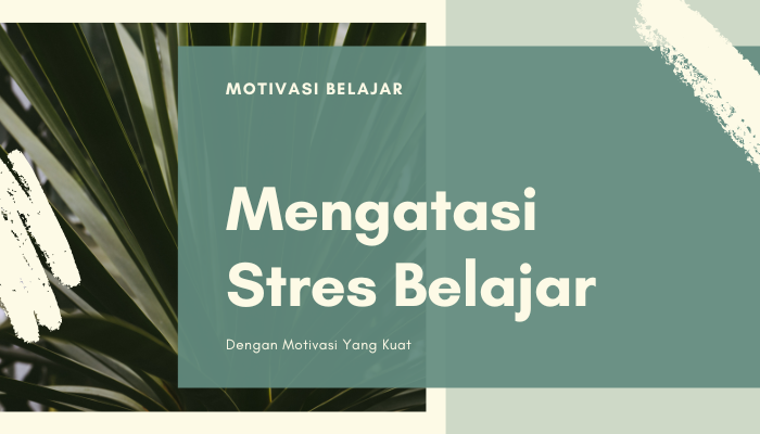 Mengatasi Stres Belajar