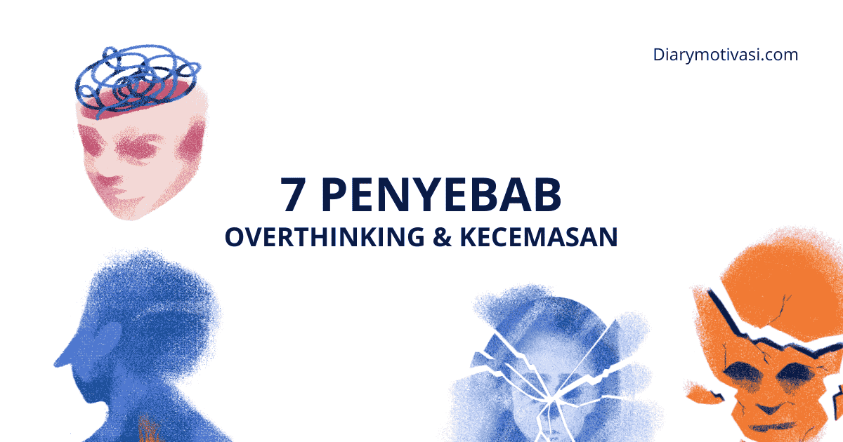7 Penyebab Overthinking