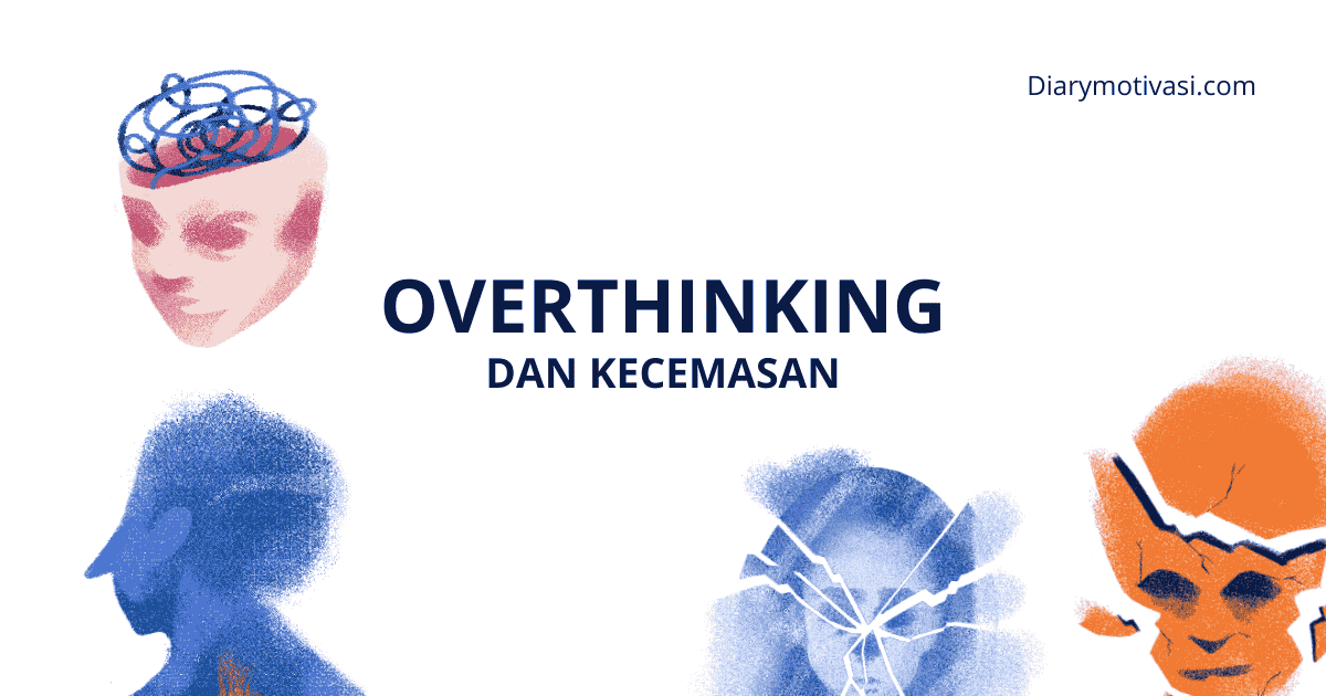 Cara Mengatasi Overthinking